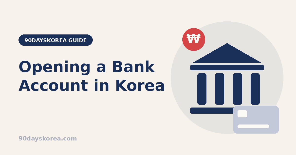 How to Open a Bank Account - 90DaysKorea
