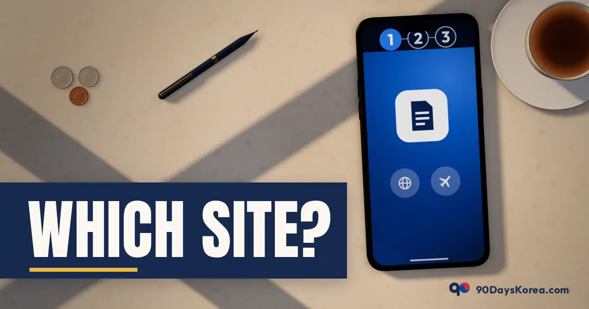 Which Site? — 90DaysKorea guide