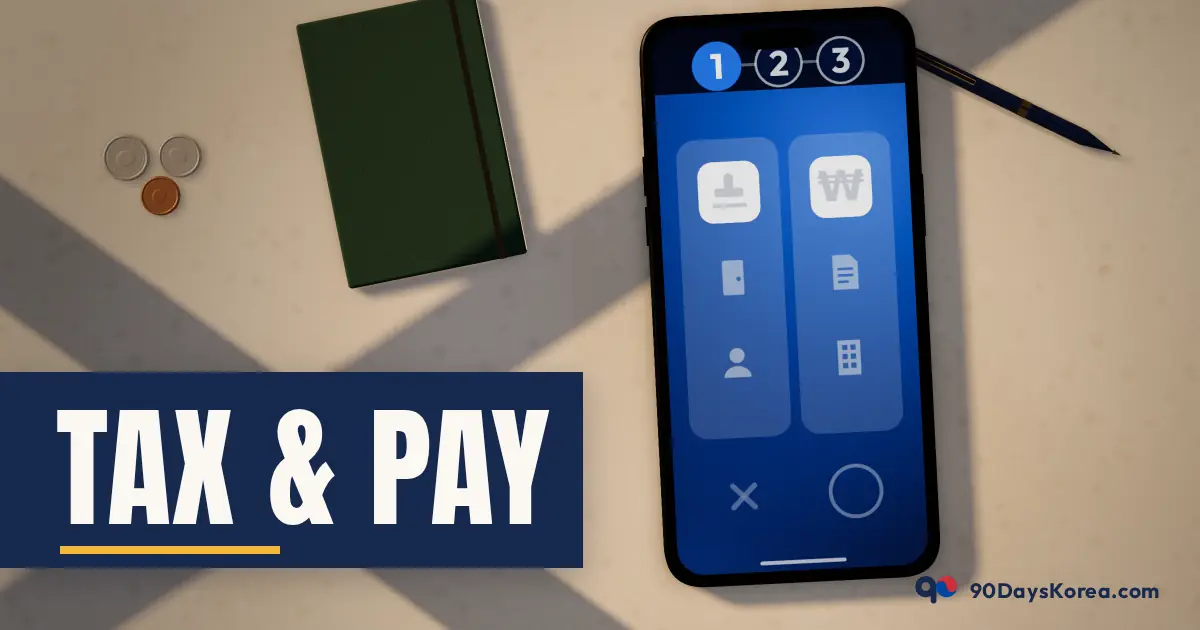 Tax & Pay — 90DaysKorea guide