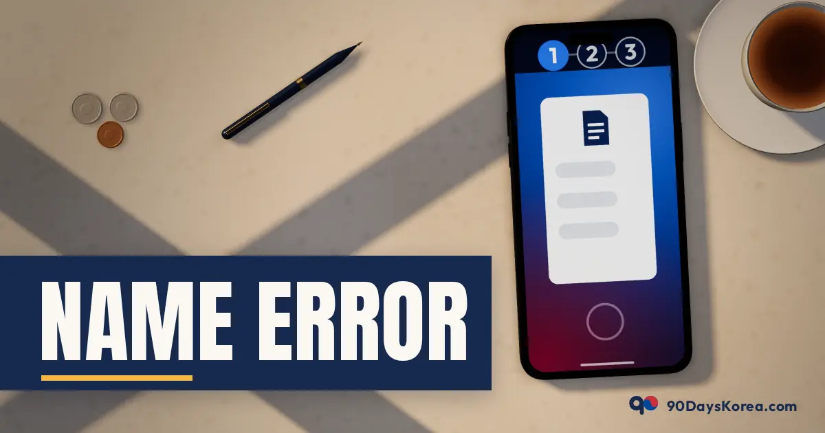 Name Error — 90DaysKorea guide