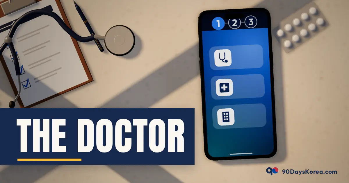 The Doctor — 90DaysKorea guide